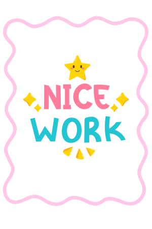 Nice Work!